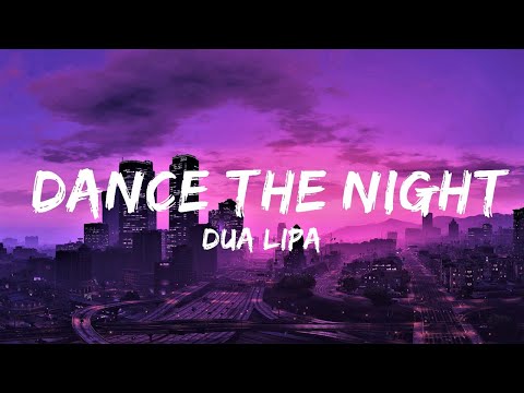 Dua Lipa - Dance The Night (Lyrics) | Lyrics Video (Official)