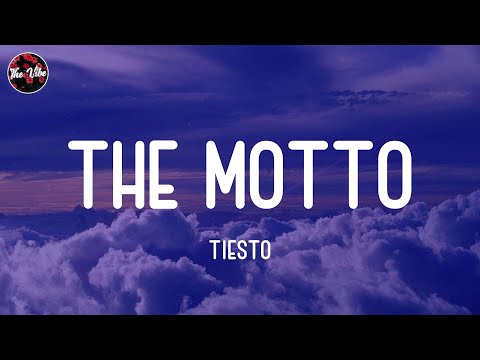 Tiësto - The Motto (Lyrics)