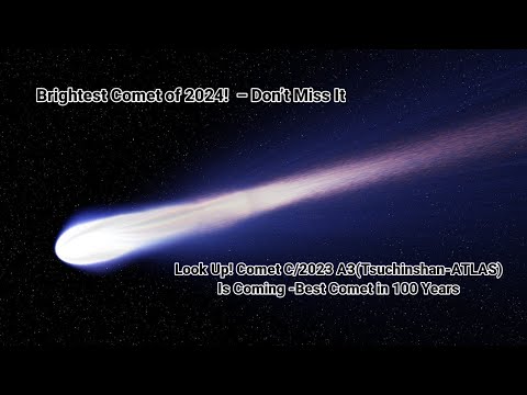 Comet C/2023 A3(Tshuchinshan): A Once-in-a-Lifetime Sky Show! Don't Missed It