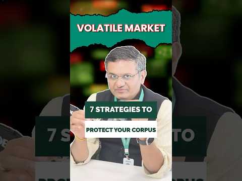 (MARKET VOLATILITY) 7 Strategies To Protect Your Corpus