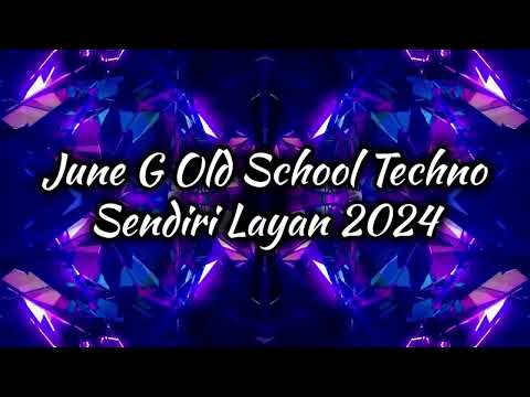 Rojak Techno Mix ¥ 终极版 快摇 June.G Remix 2024 Sendiri Layan Old school Style Gao Gao