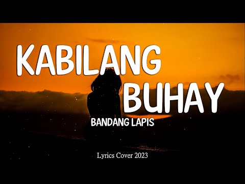 Bandang Lapis - Kabilang Buhay (Lyrics)