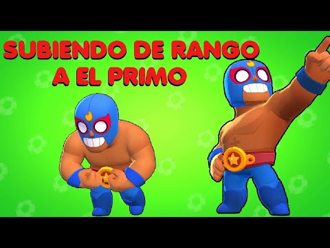 Subiendo A El Primo a Rango 15 | Subiendo a brawler de rango