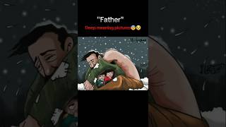 Father" top motivational video with deep meaning pictures😰😰#deep meaning pictures #aurora