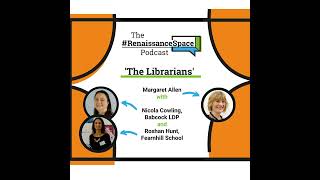 The Renaissance Space Podcast - Covid School Miniseries - The Librarians