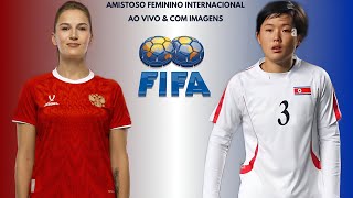 Russia 🇷🇺X🇰🇵 Coreia Do Norte: Amistoso Feminino Internacional 🌍🏟⚽️