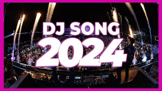 DJ SONG 2024 - Remixes & Mashups of Popular Songs 2024 | DJ Remix Club Music Dance Party Mix 2024 🥳