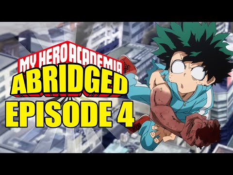 My Hero Academia Abridged: Episode 4