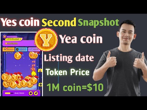 Yes coin Second Snapshot কবে নিবে | yes coin airdrop listing date | yes coin level increase