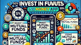 “💰 How to Invest in Mutual Funds Using the INDmoney App 📱💡”