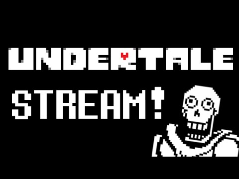 Undertale Stream Tonight