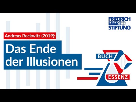 Das Ende der Illusionen | Andreas Reckwitz | Buchessenz