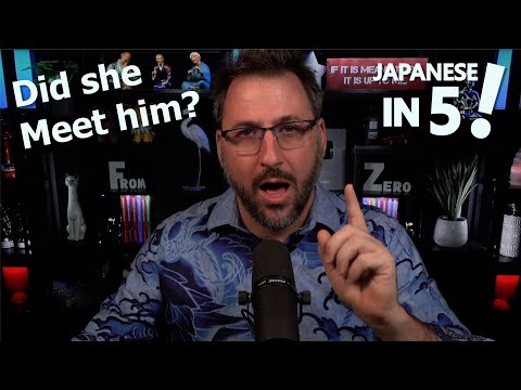 Did she ACTUALLY meet him? | Japanese in 5!