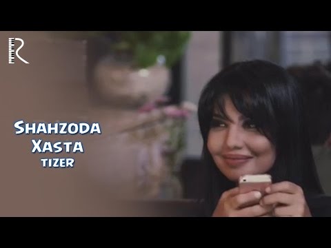 Shahzoda - Xasta (tizer)