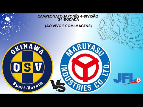 Okinawa S.V 🇮🇨X🇨🇵 F.C Maruyasu Okasaki: Campeonato Japonês 4-Divisão 🇯🇵🏟🏆: 24-Rodada