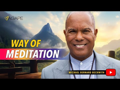 The Way of Meditation with Michael B. Beckwith 9.22.24