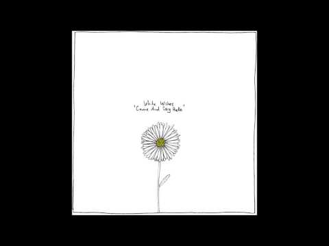 White Wishes - Come and Say Hello (Single)