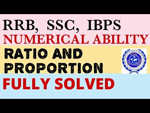 RATIO AND PROPORTION 
NUMERICAL ABILITY 
RRB,  SSC,  IBPS