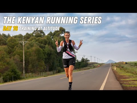 The Running Hub in Kenya - Day 16 - Training at Altitude