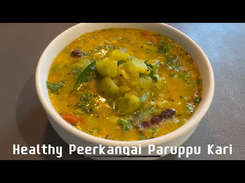 Healthy Ridge gourd /Peergankai Parippu Kari/ Dal Pachadi Recipe