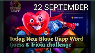 22 SEPTEMBER Blove Dapp Today Word Guess & Trivia challenge| Blove Dapp Today New update|#blovedapp