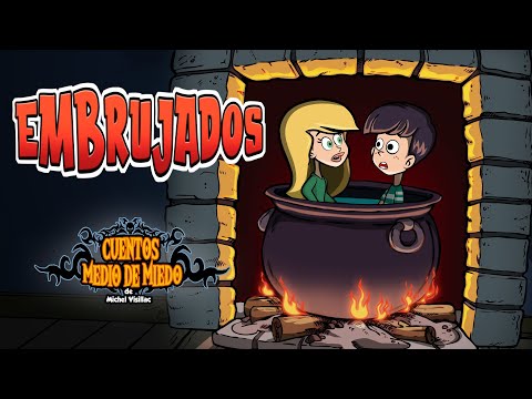 Embrujados - Cuentos medio de miedo - Cuentos Infantiles