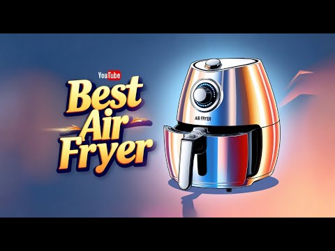 Best Air Fryers On 2024