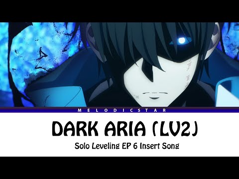 Solo Leveling EP 6 OST Full『SawanoHiroyuki[nZk]:XAI - DARK ARIA (LV2)』(Lyrics)