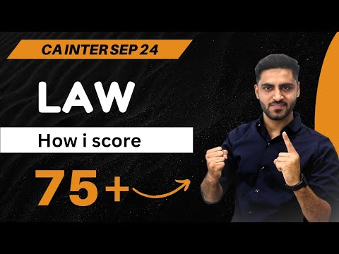 How to Score 75+ in LAW CA INTER SEP 24 EXAM | ICAI CA INTERMEDIATE SEPTEMBER 2024 EXAM