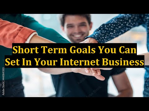 Short Term Goals You Can Set In Your Internet Business