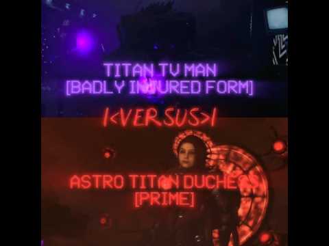 Titan Duchess vs Titan Tv Man #edit #skibiditoilet @DaFuqBoom