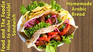 Falafel sandwich | How to make Arabic sandwich bread |By Food and The Foodie