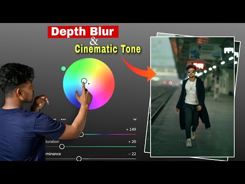 Cinematic Depth Blur Colour Tone Simple Step  में करें ✨ Cinematic Depth Blur Colour Tone