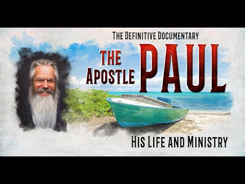 The Apostle Paul  The Definitive Documentary on His Life and Ministry