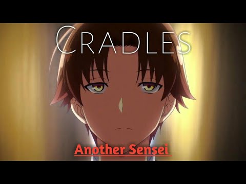 Classroom of the Elite「AMV」- Cradles HD