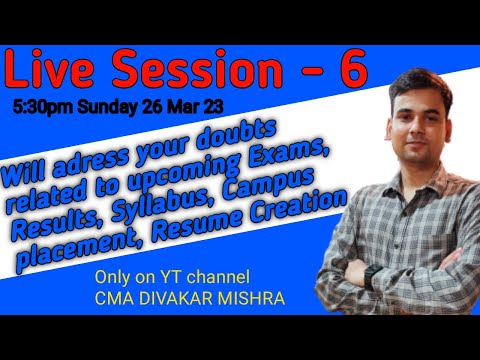 LIVE SESSION 6 | CAREER ORIENTED SESSION | CMA STUDENTS | CMA DIVAKAR MISHRA | CAMPUS PLACEMENT