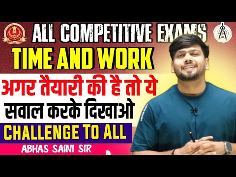 अगर तैयारी की है तो ये सवाल करके दिखाओ CHALLENGE TO ALL ! Time and Work Shortvideo by Abhas Saini