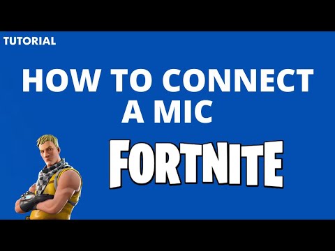 how thow to connect a mic to fortnite