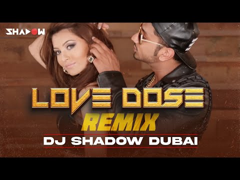 Love Dose 2.0 | DJ Shadow Dubai Remix | Yo Yo Honey Singh x Urvashi Rautela