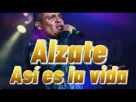 Alzate Así es la vida letra