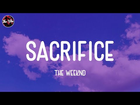 The Weeknd - Sacrifice (Lyrics)