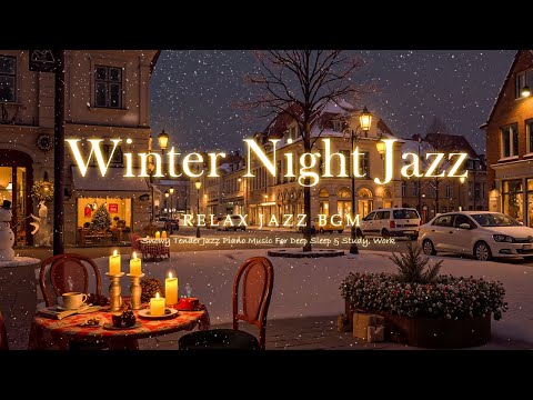 Soothing Winter Nightfall Jazz Music & Snowy Tender Jazz Piano Music For Deep Sleep & Study, Work