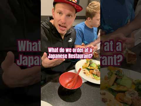 What do we order at a Japanese Restaurant?