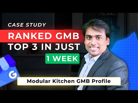 GMB case study | Ranked Modular Kitchen Business GMB Profile in 1 Week | Google My Business