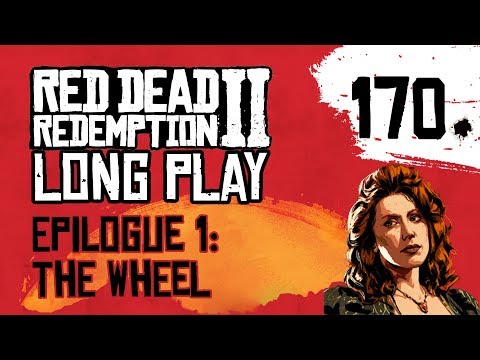 Ep 170 Epilogue 1: The Wheel – Red Dead Redemption 2 Long Play