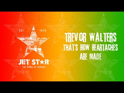 Trevor Walters - Thats How Heartaches are Made (Official Audio) | Jet Star Music