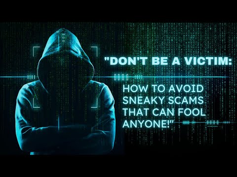 "Don't Be a Victim: How to Avoid Sneaky Scams That Can Fool Anyone!" #scammer #victim  #scam alert