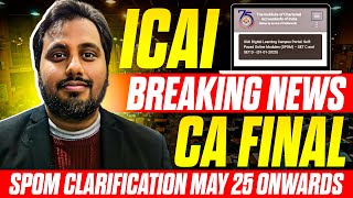 |ICAI Breaking News CA Final SPOM Clarification From May 2025 Exam Onwards|