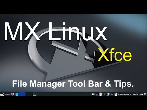 MX Linux - Xfce - File Manager Toolbar & tips.