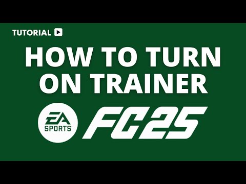 Ea FC 25 how to turn on trainer